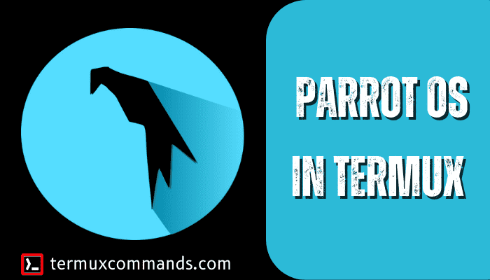 Parrot OS in Termux Parrot OS in Termux