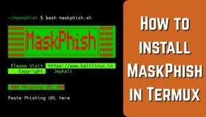 How to install MaskPhish in Termux